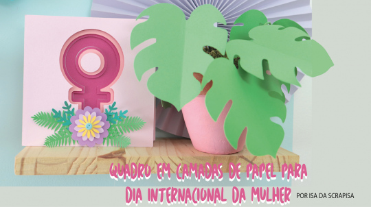 Quadro em Camadas de Papel – Dia Internacional da Mulher