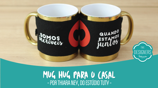 Mug Hug - Ideias Para o Dia dos Namorados