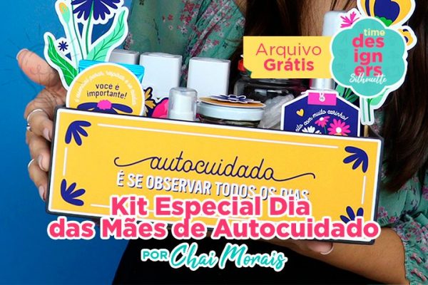 Kit Especial Dia das Mães de Autocuidado + Arquivo GRÁTIS