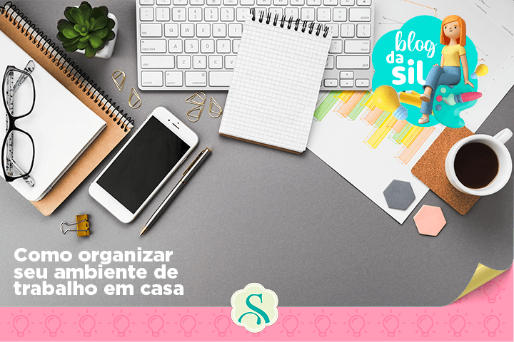 Como Organizar Seu Ambiente De Trabalho Em Casa Blog Silhouette 1875