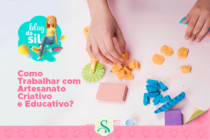 Como Trabalhar com Artesanato Criativo e Educativo?