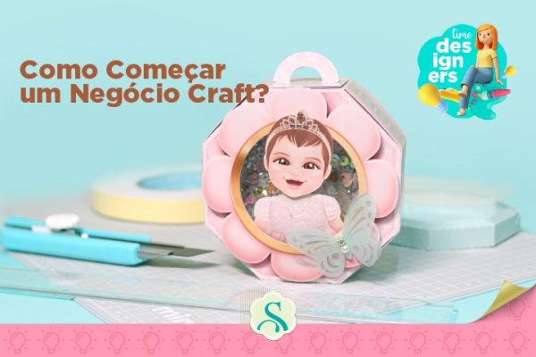 Como Começar um Negócio Craft? Guia Para Transformar Sua Criatividade em Renda