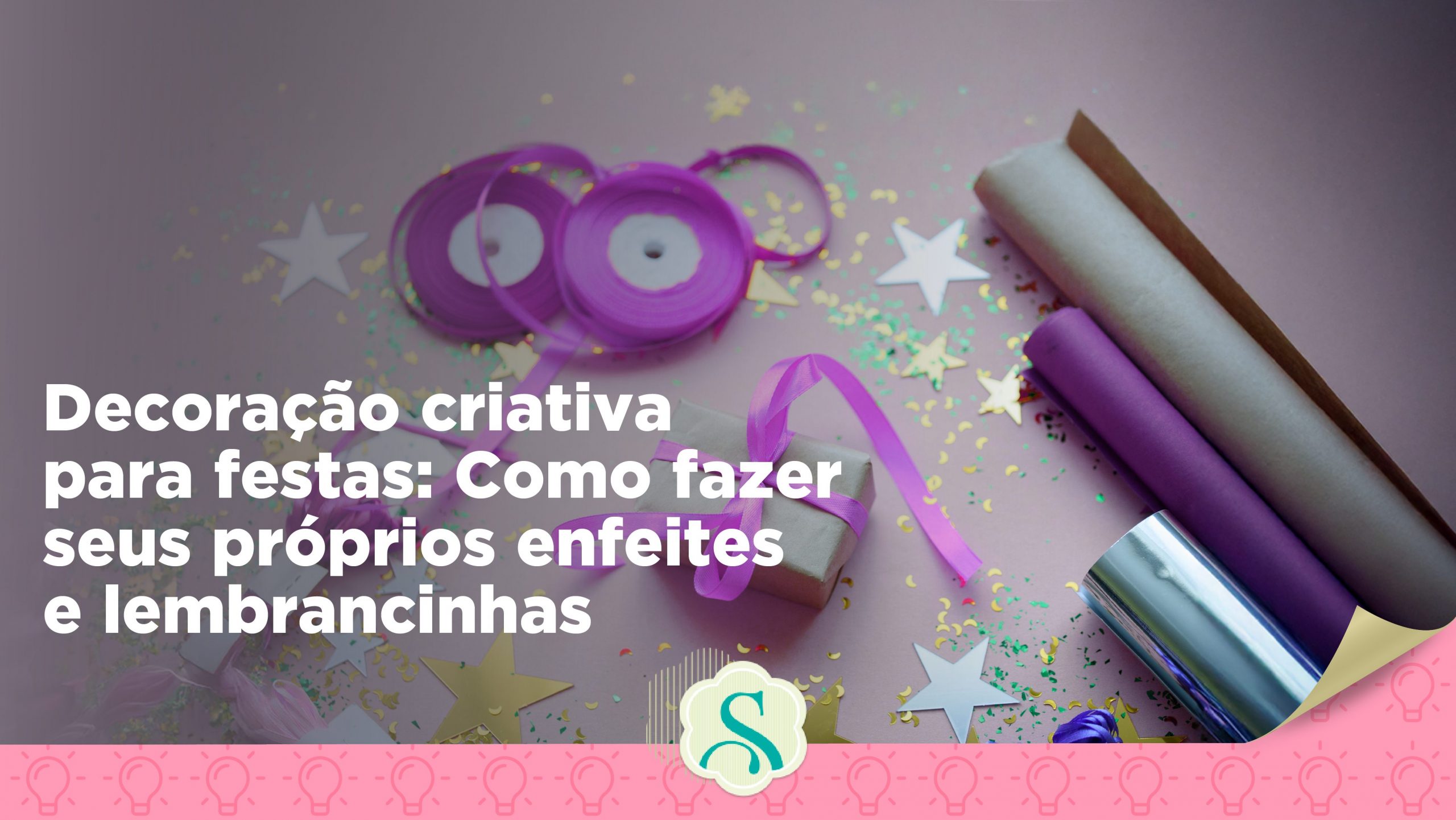 full_banner_Decoração criativa para festas Como fazer seus próprios enfeites e lembrancinhas