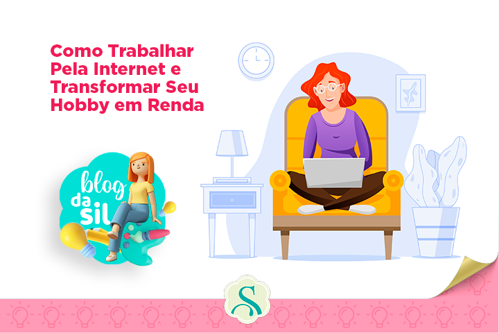 Como Trabalhar Pela Internet e Transformar Seu Hobby em Renda