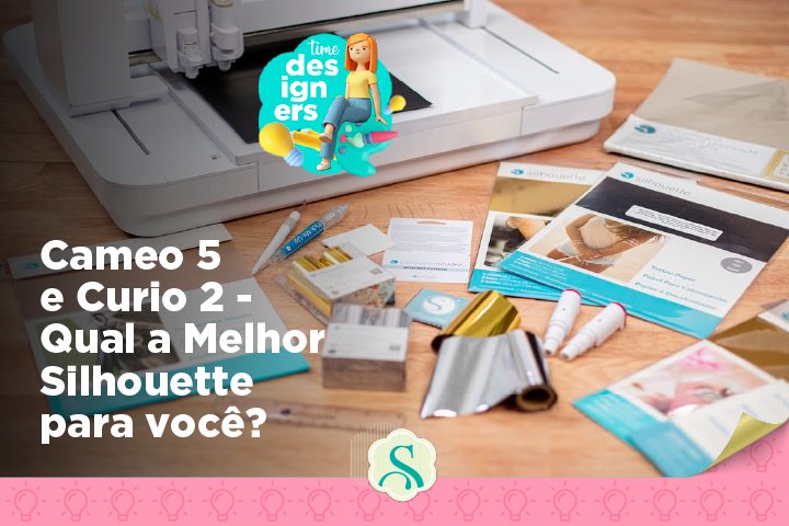 Cameo 5 e Curio 2 - Qual a Melhor Silhouette para você?