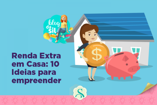 Renda Extra em Casa: 10 Ideias para empreender