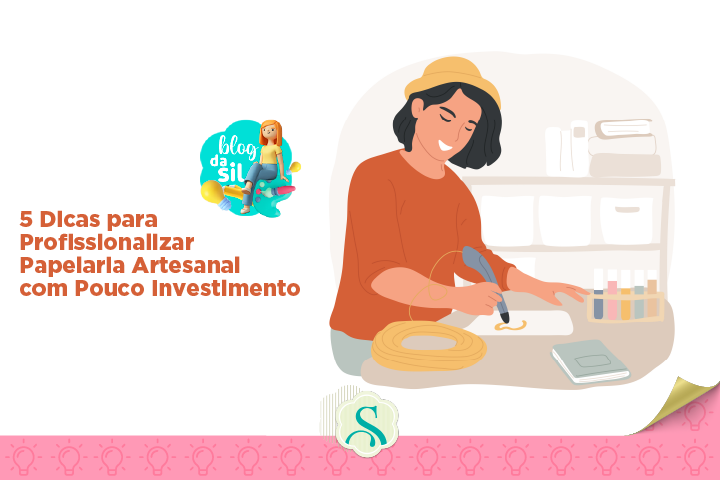 5 Dicas para Profissionalizar Papelaria Artesanal com Pouco Investimento