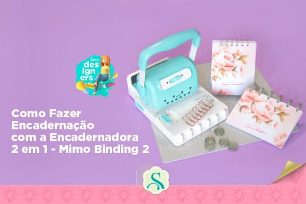Como Fazer Encadernação com a Encadernadora 2 em 1 – Mimo Binding 2