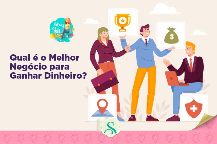 Qual é o Melhor Negócio para Ganhar Dinheiro?.