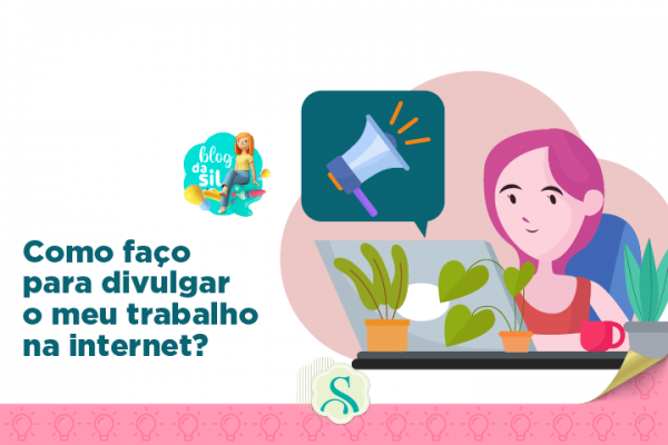 Como faço para divulgar o meu trabalho na internet?