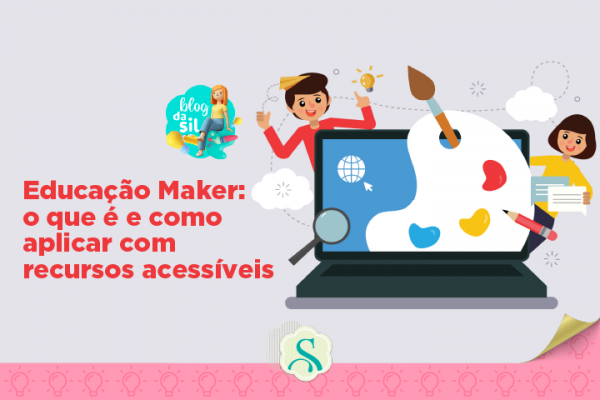 Educação Maker: o que é e como aplicar com recursos acessíveis