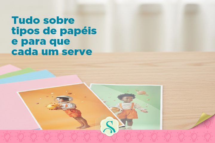 Tudo Sobre Tipos de Papéis e Para que Cada um Serve Tudo Sobre Tipos de Papéis e Para que Cada um Serve