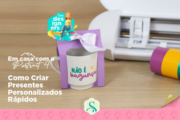 Como Criar Presentes Personalizados Rápidos - Em Casa Com a Portrait 4 Como Criar Presentes Personalizados Rápidos - Em Casa Com a Portrait 4