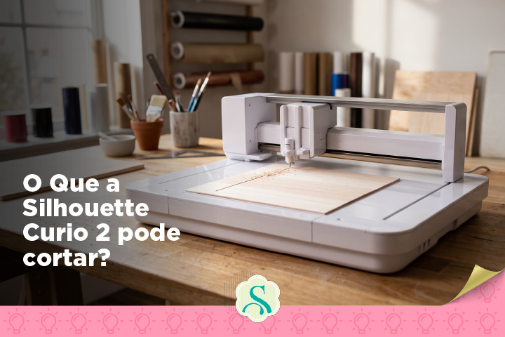 o-que-a-silhouette-curio-2-pode-cortar