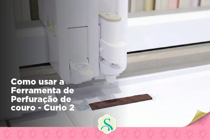 Como Usar a Ferramenta de Perfuração de Couro na Curio 2